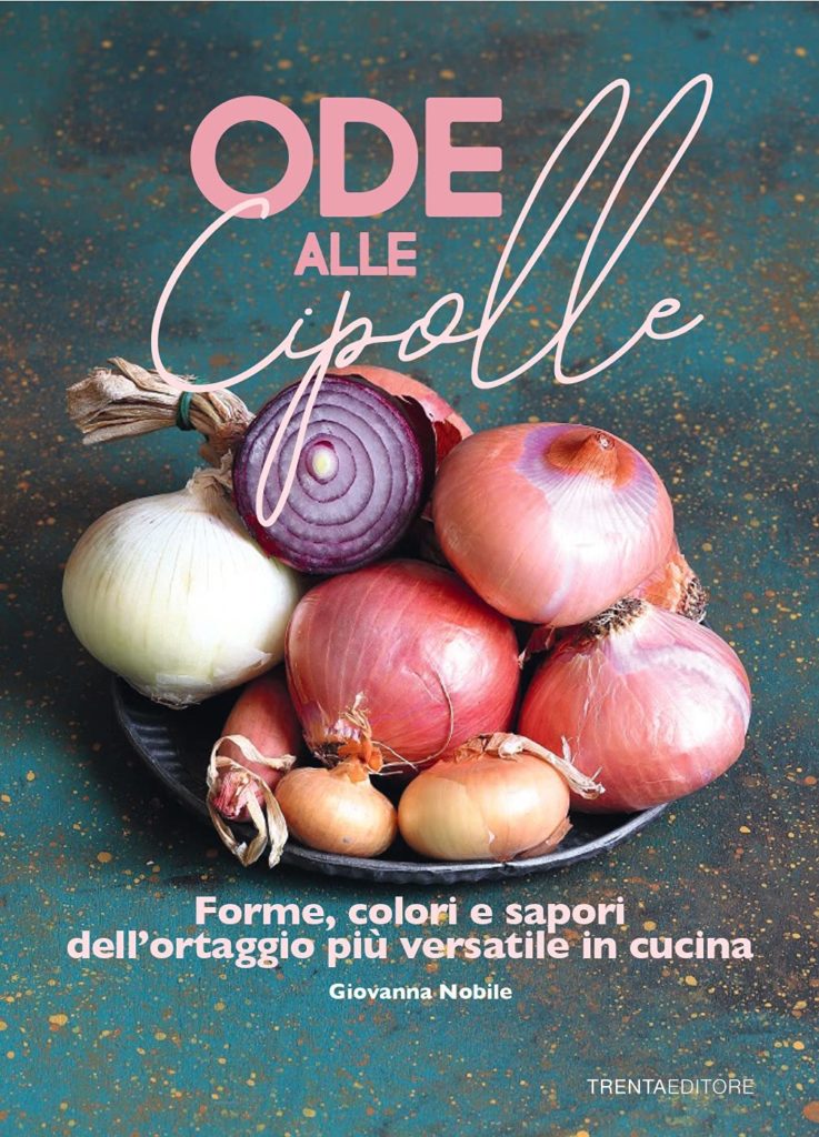 Ode alle cipolle Giovanna Nobile libro di ricette a base di cipolla vendita online Amazon prezzo